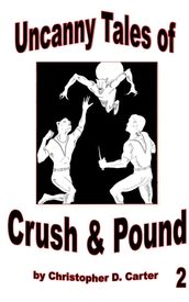 Uncanny Tales of Crush and Pound 2