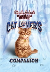 Uncle John s Bathroom Reader Cat Lover s Companion