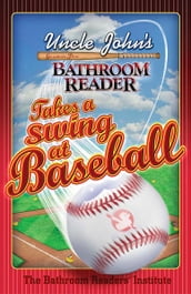 Uncle John s Bathroom Reader Takes a Swing at Baseball