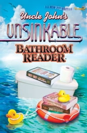 Uncle John s Unsinkable Bathroom Reader