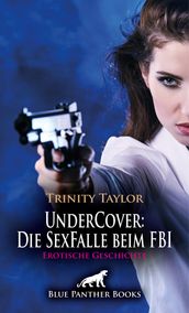 UnderCover: Die SexFalle beim FBI Erotische Geschichte