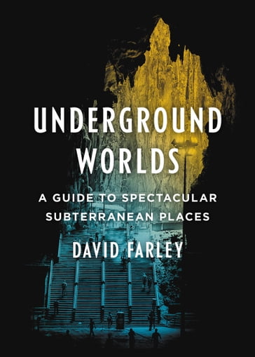 Underground Worlds - David Farley