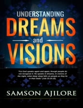 Understanding Dreams and Visions