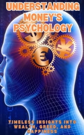 Understanding Money s Psychology
