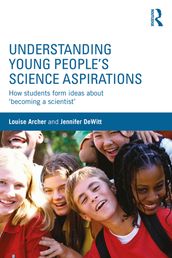Understanding Young People s Science Aspirations