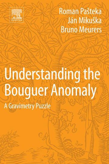 Understanding the Bouguer Anomaly - Roman Pasteka - Jan Mikuska - Bruno Meurers