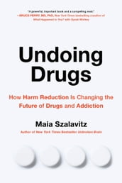 Undoing Drugs