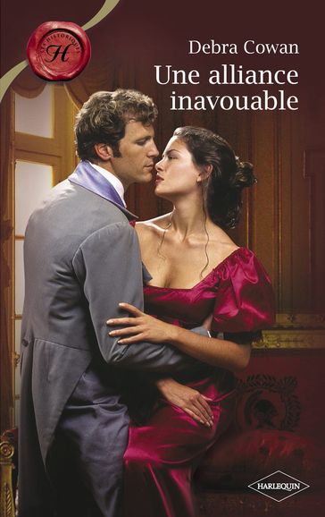 Une alliance inavouable (Harlequin Les Historiques) - Debra Cowan