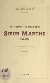 Une comtoise au grand cœur : Sœur Marthe, 1749-1824