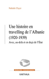 Une histoire en travelling de l Albanie (1920-1939)