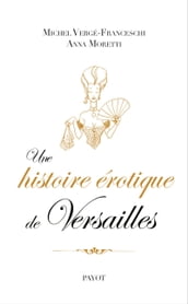 Une histoire érotique de Versailles