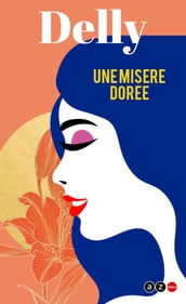 Une misère dorée