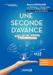 Une seconde d avance : Travailler plus efficacement en pleine conscience