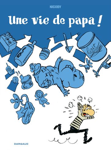 Une vie de papa ! - Nicoby