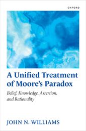 A Unified Treatment of Moore s Paradox