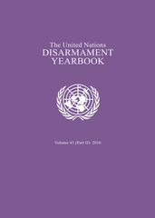 United Nations Disarmament Yearbook 2016: Part II