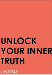 Unlock Your Inner Truth