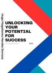 Unlocking Your Potential For Success