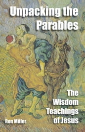 Unpacking The Parables