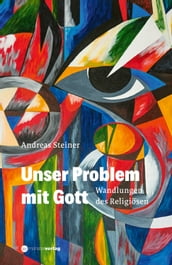 Unser Problem mit Gott