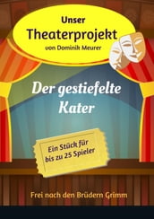 Unser Theaterprojekt, Band 11 - Der gestiefelte Kater