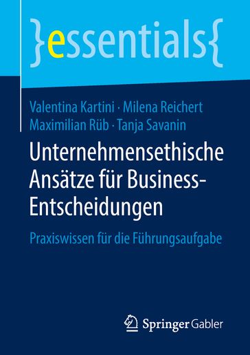 Unternehmensethische Ansätze für Business-Entscheidungen - Maximilian Rub - Milena Reichert - Tanja Savanin - Valentina Kartini