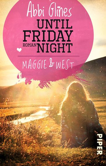 Until Friday Night  Maggie und West - Abbi Glines