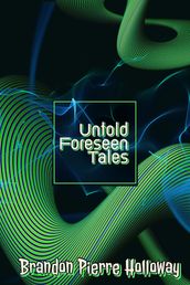 Untold Foreseen Tales