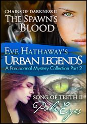 Urban Legends: An Eve Hathaway s Paranormal Mystery Collection Part 2