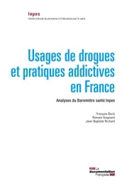 Usages de drogues et pratiques addictives en France