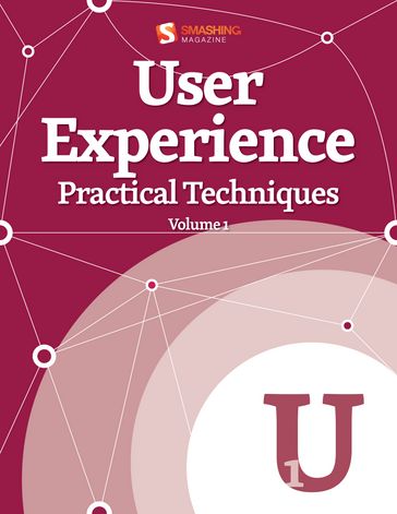 User Experience, Practical Techniques - Smashing Magazine
