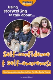 Using Storytelling to Talk About... Self-Confidence and Self-Awareness