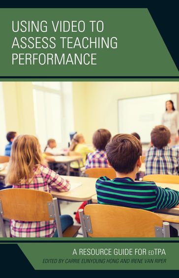 Using Video to Assess Teaching Performance - Carrie Eunyoung Hong - Irene Van Riper