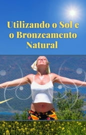 Utilizando o sol e o bronzeamento natural