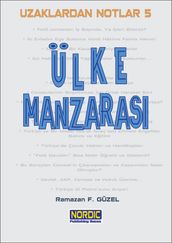 Uzaklardan Notlar 5: Ülke Manzaras