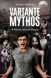 VARIANTE MYTHOS, A Morte veio ao Douro