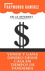 VENDE Y GANA DINERO DESDE CASA EN TIEMPOS DE PANDEMIA