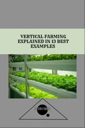 VERTICAL FARMING EXPLAINED IN 13 BEST EXAMPLES