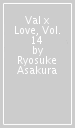 Val x Love, Vol. 14