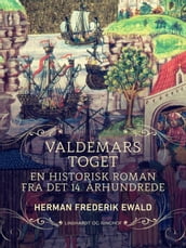 Valdemarstoget - en historisk roman fra det 14. arhundrede