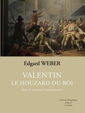 Valentin le Houzard du roi Tome 1 Prix du roman historique Strasbourg 2018