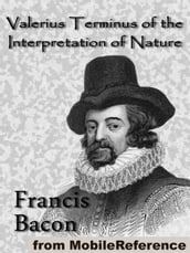 Valerius Terminus Of The Interpretation Of Nature (Mobi Classics)