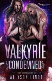 Valkyrie Condemned