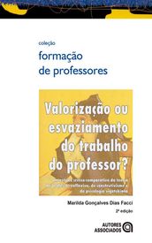 Valorização ou esvaziamento do trabalho do professor?