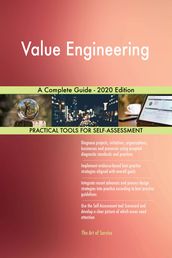 Value Engineering A Complete Guide - 2020 Edition
