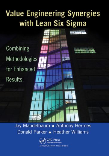 Value Engineering Synergies with Lean Six Sigma - Anthony Hermes - Donald Parker - Heather Williams - Jay Mandelbaum