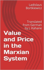 Value and Price in the Marxian System