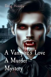 A Vampire s Love A Murder Mystery