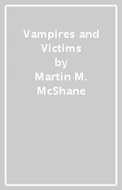 Vampires and Victims
