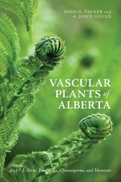 Vascular Plants of Alberta, Part 1